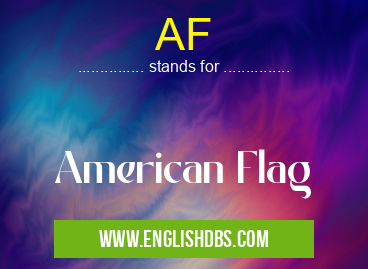AF means American Flag AF
