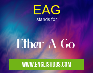 EAG means Ether A Go EAG