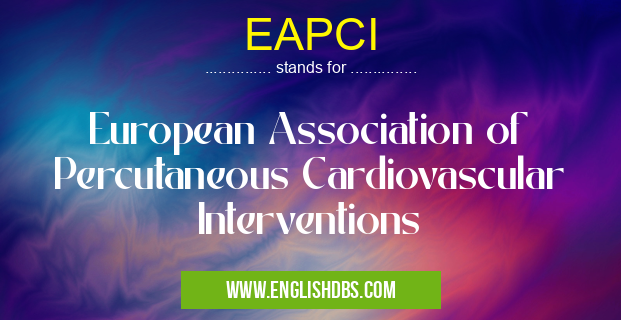 EAPCI means European Association of Percutaneous Cardiovascular Interventions EAPCI