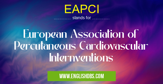 EAPCI means European Association of Percutaneous Cardiovascular Internventions EAPCI