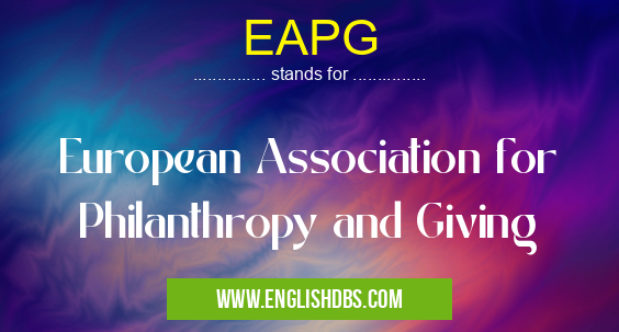 EAPG means European Association for Philanthropy and Giving EAPG