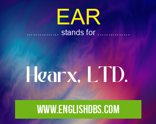 EAR means Hearx, LTD. EAR