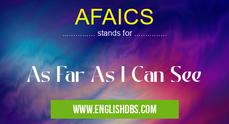 AFAICS means As Far As I Can See AFAICS