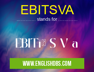 EBITSVA means EBIT) S V a EBITSVA