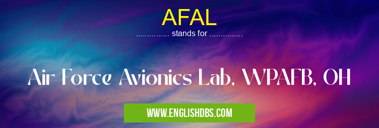 AFAL means Air Force Avionics Lab, WPAFB, OH AFAL