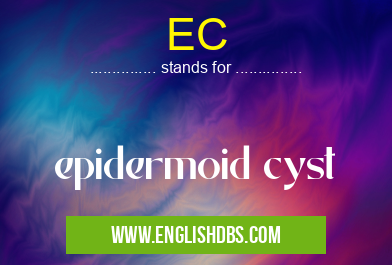 EC means epidermoid cyst EC