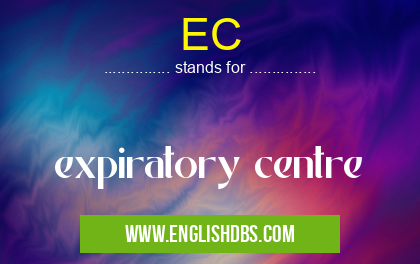 EC means expiratory centre EC
