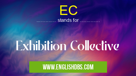 EC means Exhibition Collective EC