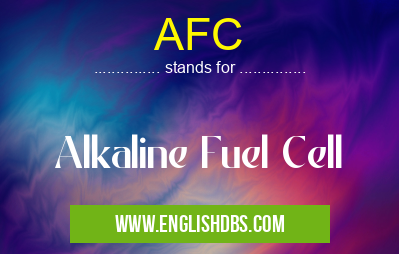 AFC means Alkaline Fuel Cell AFC