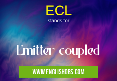ECL means Emitter coupled ECL