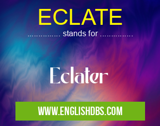 ECLATE means Eclater ECLATE
