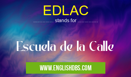 EDLAC means Escuela de la Calle EDLAC