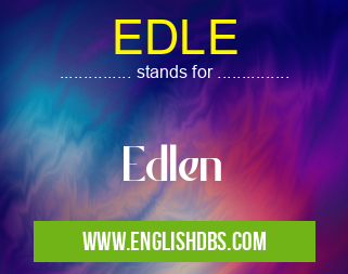 EDLE means Edlen EDLE