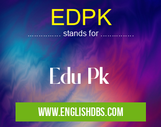 EDPK means Edu Pk EDPK