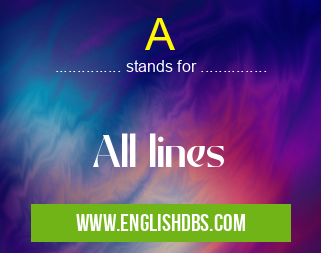 A means All lines A