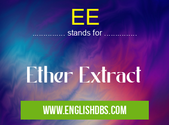 EE means Ether Extract EE