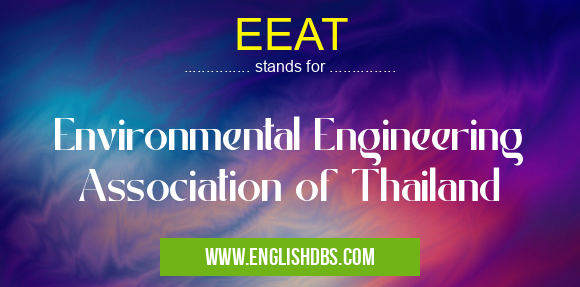 EEAT means Environmental Engineering Association of Thailand EEAT