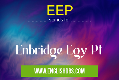 EEP means Enbridge Egy Pt EEP