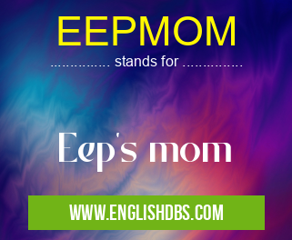 EEPMOM means Eep's mom EEPMOM