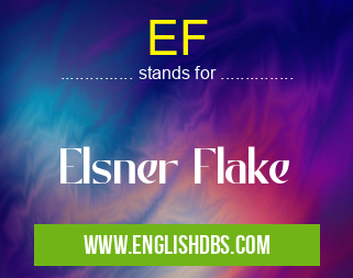 EF means Elsner Flake EF
