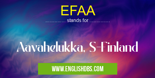 EFAA means Aavahelukka, S-Finland EFAA