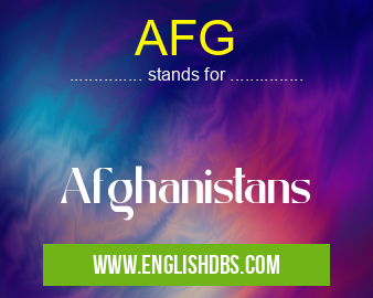 AFG means Afghanistans AFG
