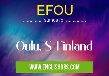 EFOU means Oulu, S-Finland EFOU