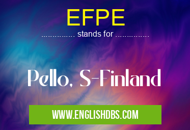 EFPE means Pello, S-Finland EFPE
