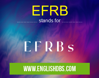 EFRB means E F R B s EFRB