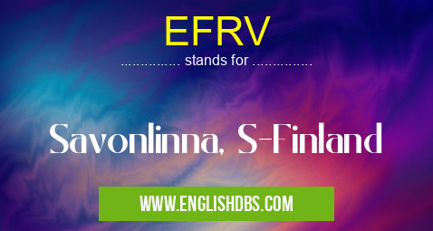 EFRV means Savonlinna, S-Finland EFRV