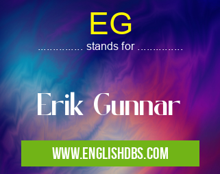 EG means Erik Gunnar EG