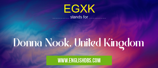 EGXK means Donna Nook, United Kingdom EGXK