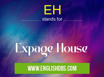 EH means Expage House EH