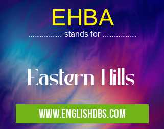 EHBA means Eastern Hills EHBA