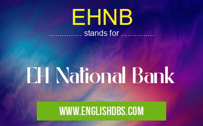 EHNB means EH National Bank EHNB