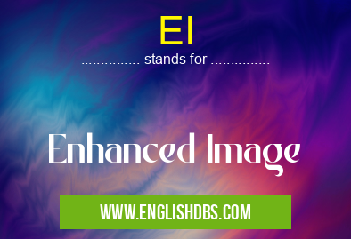 EI means Enhanced Image EI
