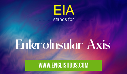 EIA means EnteroInsular Axis EIA