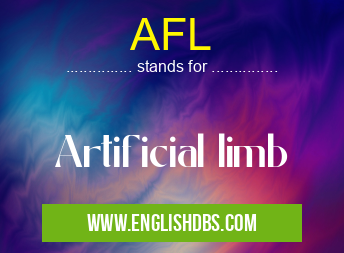 AFL means Artificial limb AFL