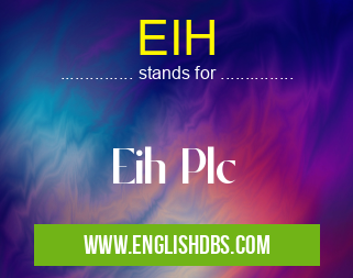 EIH means Eih Plc EIH