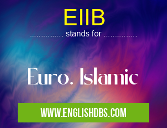 EIIB means Euro. Islamic EIIB