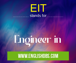 EIT means Engineer in EIT