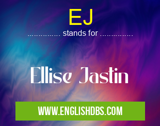 EJ means Ellise Jastin EJ