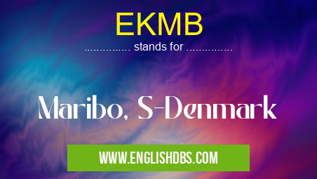 EKMB means Maribo, S-Denmark EKMB