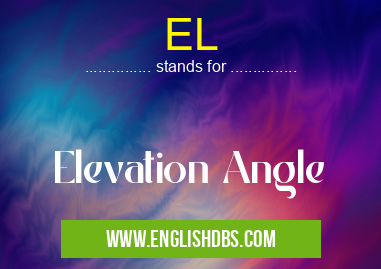 EL means Elevation Angle EL