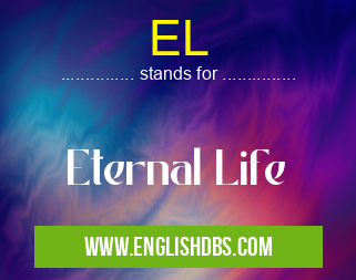 EL means Eternal Life EL