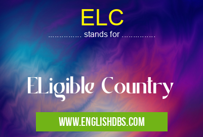 ELC means ELigible Country ELC
