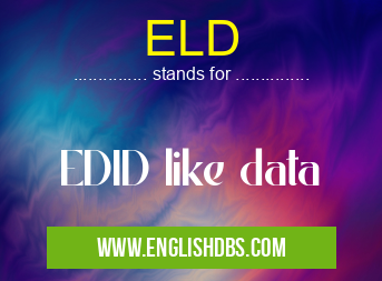 ELD means EDID like data ELD