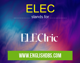 ELEC means ELECtric ELEC