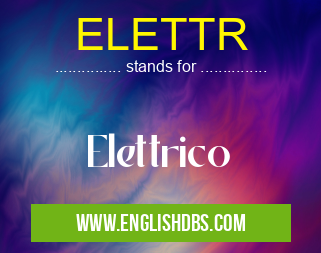 ELETTR means Elettrico ELETTR