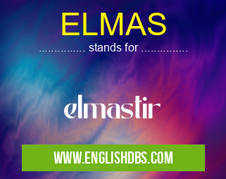 ELMAS means elmastir ELMAS